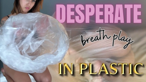 Breath Play with Plastic - Girl's Desire